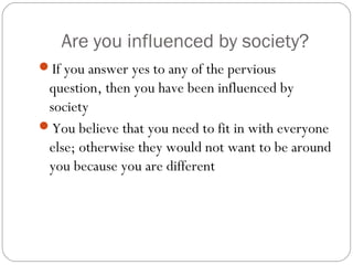 To Fit In Live your own life: Knowing when to fit in or not to fit in | PPT