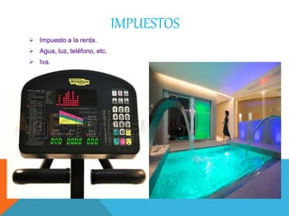 IMPUESTOS
 Impuesto a la renta.
 Agua, luz, teléfono, etc.
 Iva.
 