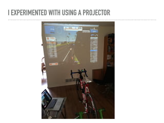 I EXPERIMENTED WITH USING A PROJECTOR
 