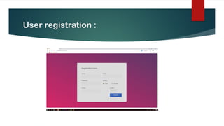 User registration :
 