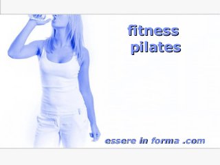 Page 1
fitnessfitness
pilatespilates
essere in forma .comessere in forma .com
 