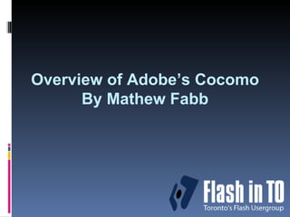 Overview of Adobe’s Cocomo By Mathew Fabb 