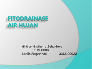 Ghifari Gistianto Suhartono
3311100088
Laella Pusparinda 3312100020
 