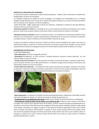 GENETICA DE LA RESISTENCIA DEL HOSPEDERO
La reacción de la planta es indicada por el tipo de infección producida. También ...