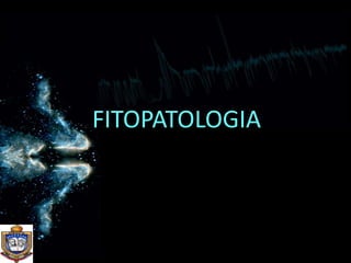 FITOPATOLOGIA 