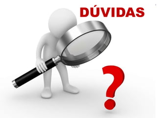 DÚVIDAS

 