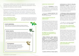 Qual a diferença entre
plantas medicinais, drogas
vegetais e fitoterápicos?
Considerando que a prática da Fitoterapia en-
volve a prescrição de plantas medicinais, dro-
gas vegetais e fitoterápicos, esclarecemos:
Quem pode prescrever?
- A prescrição de fitoterápicos e prepara-
ções magistrais, a partir de 2016, será uma
atribuição exclusiva do nutricionista porta-
dor de título de especialista ou certificado de
pós-graduação lato sensu.
- A prescrição de plantas medicinais e dro-
gas vegetais pode ser realizada por nutricio-
nista sem especialização.
Quais critérios devem ser
observados?
O profissional deve prescrever apenas produ-
tos que possuam indicações de uso relacio-
nadas com o campo de atuação do nutricio-
nista e basear-se em evidências científicas
quanto à indicação, critérios de eficácia e se-
gurança dos produtos prescritos, bem como
de suas contraindicações, efeitos colaterais e
interações com outras plantas, drogas vege-
tais, medicamentos e alimentos.
No âmbito da Fitoterapia, o
que pode ser prescrito por
nutricionista?
- Plantas medicinais, drogas vegetais e
fitoterápicos, não sujeitos a prescrição
médica e que possuam indicação de uso
cientificamente reconhecida e relacionada
ao campo de atuação do nutricionista. A
listagem de fitoterápicos isentos de prescri-
ção médica pode ser consultada na Instru-
ção Normativa nº 5 de 2008 da Anvisa, que
publica a “Lista de Medicamentos Fitoterá-
picos de Registro Simplificado”; e as drogas
vegetais podem ser consultadas no anexo I
da RDC nº 10, de 9 de março de 2010.
- As plantas medicinais e drogas vegetais,
exclusivamente na forma de decocção,
maceração ou infusão, conforme sua in-
dicação. Não é permitida a prescrição sob
forma de cápsulas, drágeas, pastilhas, xaro-
pe, spray ou qualquer extrato, tintura, alcoo-
latura ou óleo, nem como fitoterápicos nem
como preparações magistrais.
- Os fitoterápicos obtidos exclusivamente a
partir de matérias-primas derivadas de dro-
gas vegetais. Não é permitido o uso de subs-
tâncias ativas isoladas, mesmo as de origem
vegetal, e ainda a prescrição de fitoterápicos
associada a vitaminas, minerais, aminoáci-
dos ou quaisquer outros componentes.
- Só podem ser prescritos fitoterápicos,
plantas e drogas vegetais por via oral.
Como deve ser a prescrição
das drogas vegetais e plantas
medicinais?
Deverá ser legível, conter o nome do paciente,
data da prescrição e identificação completa
do profissional prescritor (nome e número do
CRN, assinatura, carimbo, endereço e forma
de contato) e conter as seguintes especifi-
cações quanto ao produto prescrito: a) no-
menclatura botânica, sendo opcional incluir a
indicação do nome popular; b) parte utilizada;
c) forma de utilização e modo de preparo; d)
posologia, modo de usar e tempo de uso.
Como deve ser a prescrição
dos fitoterápicos?
Da mesma forma descrita no item “e”, acres-
centando-se, sempre que disponível na lite-
ratura científica, a padronização do marca-
dor da parte da planta prescrita, a forma ou
meio de extração, e a forma farmacêutica –
exclusivamente para consumo via oral.
A Fitoterapia é definida como método de tratamento caracterizado pela
utilização de plantas medicinais em suas diferentes preparações e sem a
utilização de substâncias ativas isoladas.
O nutricionista, desde que tenha pleno conhecimento do assunto, pode
valer-se do uso da Fitoterapia como recurso para o alcance de melhores
resultados no tratamento nutricional. No entanto, o profissional, quando
utilizar esta prática, deve observar uma série de critérios e considerações,
que esclarecemos a seguir.
* A partir de 2016 – Res. CFN nº 525/2013.
PLANTA MEDICINAL
- Espécie vegetal em seu estado natural, utilizada com propósitos terapêuticos.
- Pode ser prescrita por nutricionista na forma de infusão, decocção e maceração.
DROGA VEGETAL
Produto obtido de planta medicinal ou suas partes, após processo de coleta,
estabilização e/ou secagem, podendo ser íntegra, rasurada, triturada ou pulverizada, e
que contenha substâncias ou classes de substâncias responsáveis pela ação terapêutica.
Quando utilizada na forma de preparo de infusões, decocções e macerações é considerada
droga vegetal e pode ser prescrita por nutricionista e quando nas formas de tintura, extrato,
óleo e encapsulados são classiﬁcadas como ﬁtoterápicos ou insumos farmacêuticos e a
sua prescrição é restrita a médicos ou nutricionistas com especialização comprovada na
área*, conforme o caso.
FITOTERÁPICO
Produto obtido a partir da industrialização de planta
medicinal ou de seus derivados, exceto substâncias
isoladas, com ﬁnalidade proﬁlática, curativa ou paliativa.
Pode ser prescrito somente por nutricionistas com
especialização comprovada na área*.
 