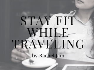 Stay Fit while Traveling