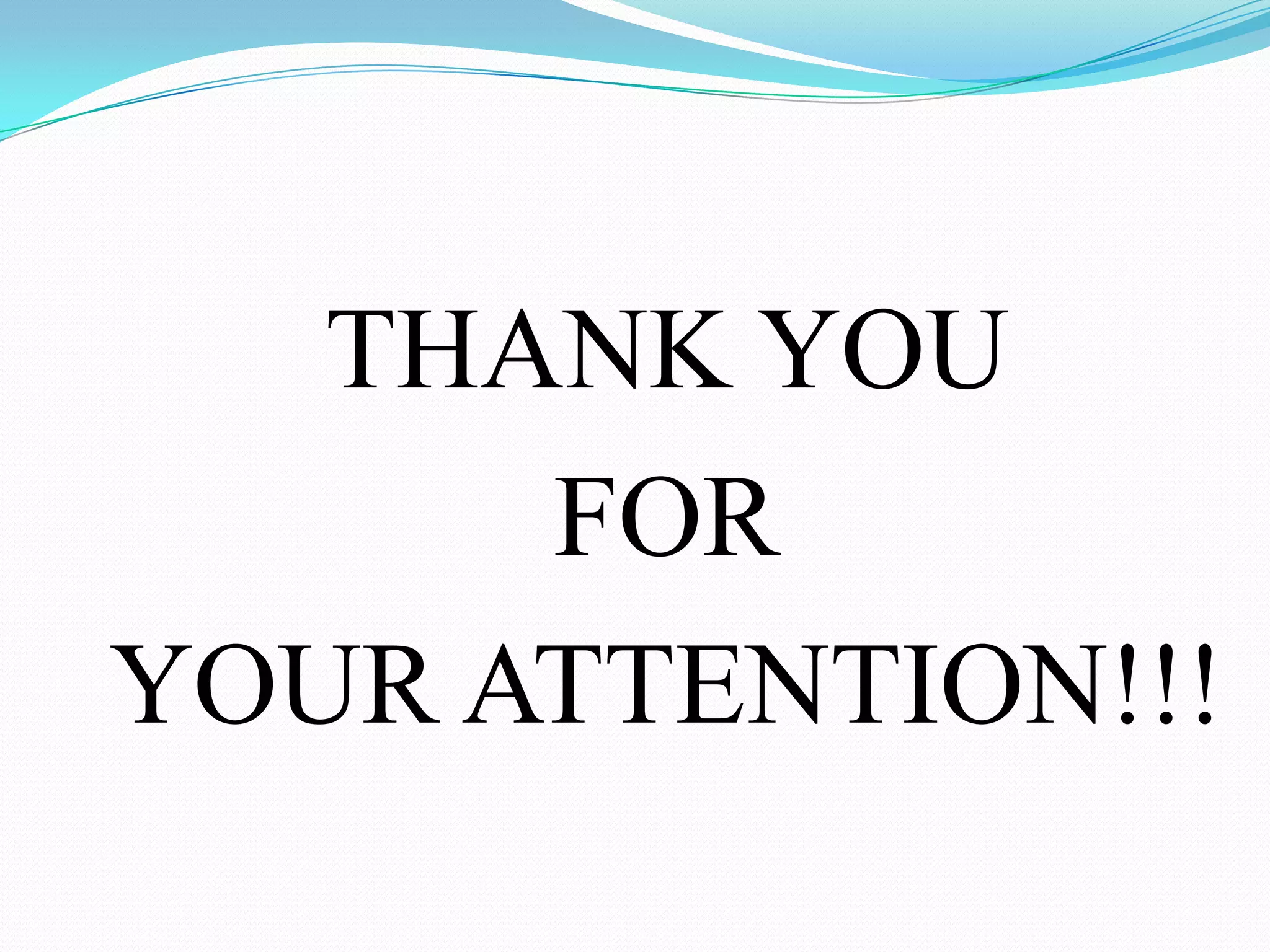 THANK YOU
      FOR
YOUR ATTENTION!!!
 