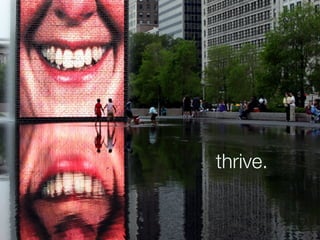 thrive.
 