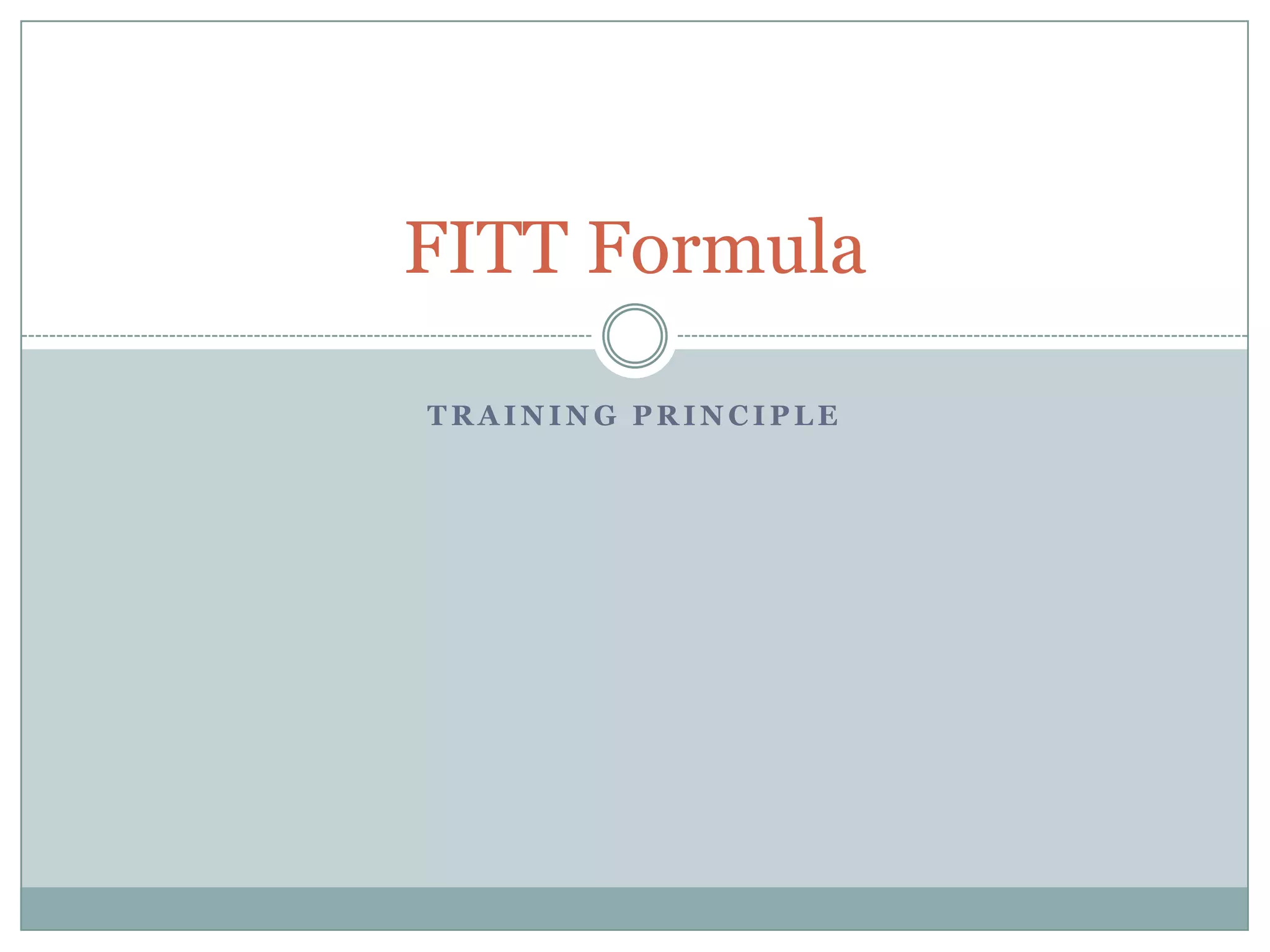 Training PrincipleFITT Formula