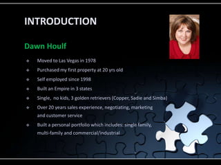 INTRODUCTIONDawn HoulfMoved to Las Vegas in 1978