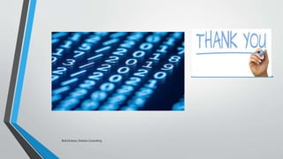 Bob Dickson, Dickson Consulting
 