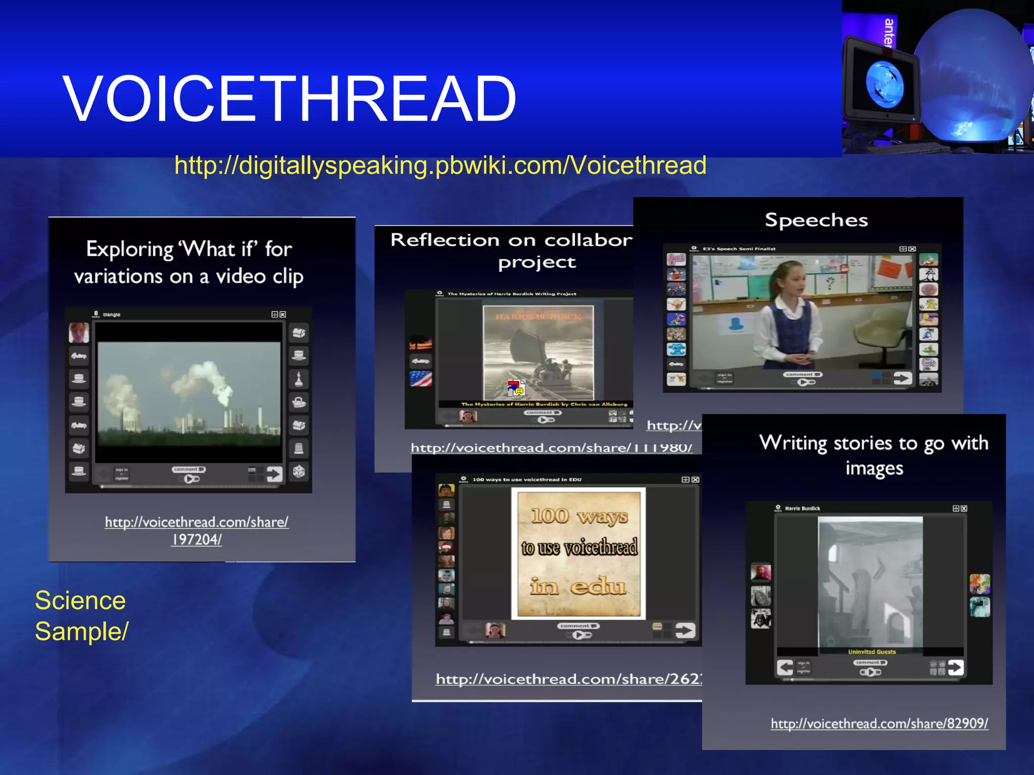 VOICETHREAD http://digitallyspeaking.pbwiki.com/Voicethread Science Sample / 