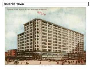 Júlia López Valera
DESCRIPCIÓ FORMAL
 