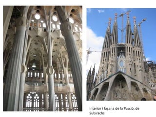 Interior i façana de la Passió, de
Subirachs
 