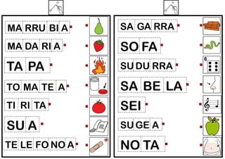 MA RRU BI A

SA GA RRA

MA DA RI A

SO FA

TA PA

SU DU RRA

TO MA TE A

SA BE LA

TI RI TA

SEI

SU A

SU GE A

TE LE FO NO A

NO TA

 