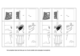Cal completar totes les línies per on s’ha de retallar (els rectangles incomplerts)
 