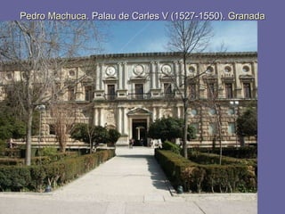 Pedro Machuca . Palau de Carles V (1527-1550).  Granada 