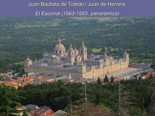 Juan Bautista de Toledo i Juan de Herrera   El Escorial (1563-1583, panoràmica) 