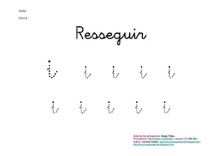 NOM:

DATA:




            Resseguir

        i  i i i i
        i i i i i
 