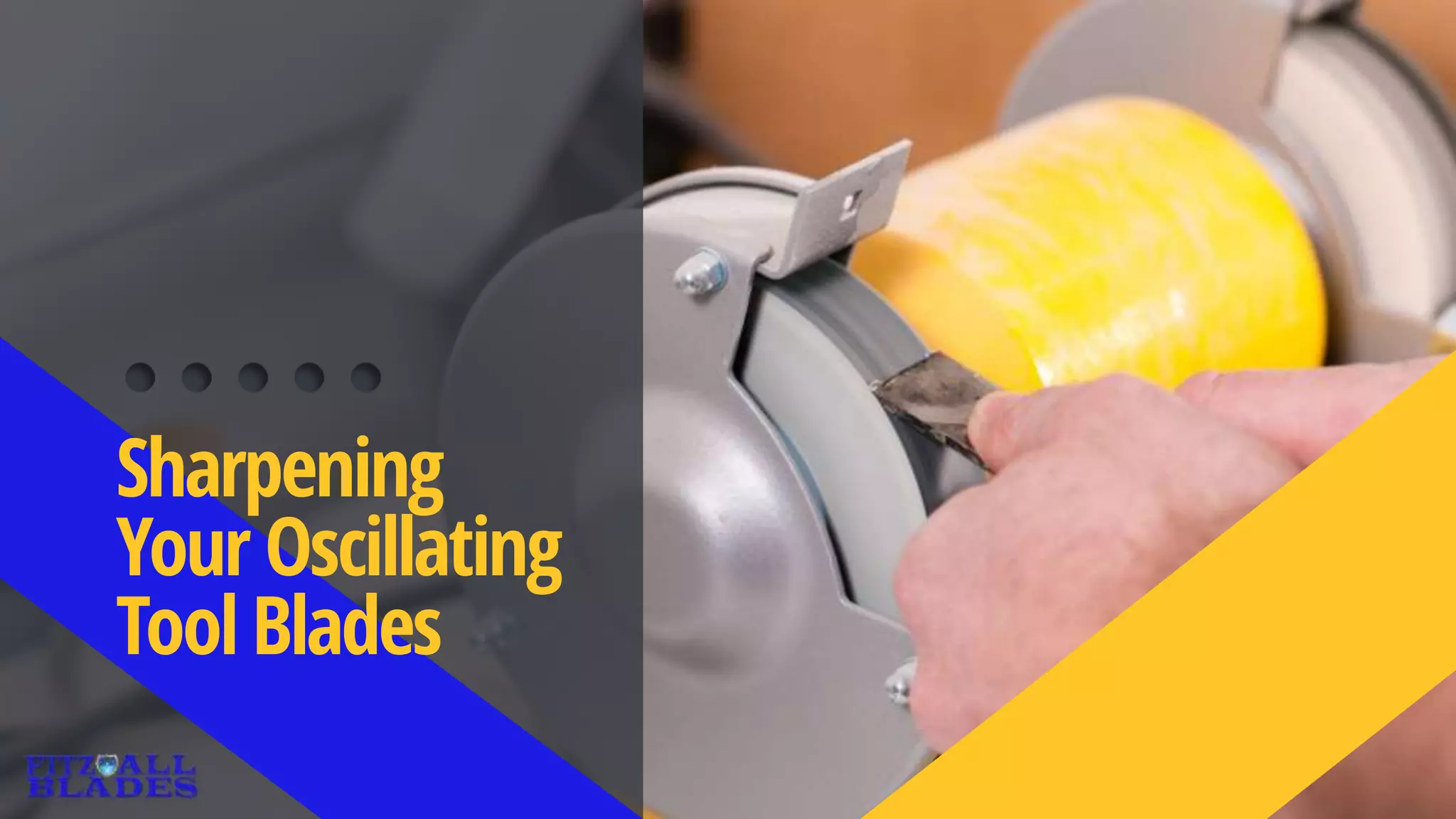 Sharpening Your Oscillating Tool Blades PPT sharpening-your-oscillating-tool-blades-ppt