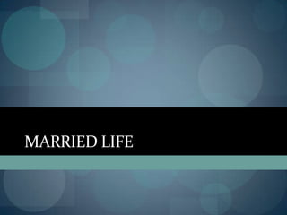 MARRIED LIFE
 