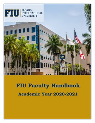 FIU Faculty Handbook
Academic Year 2020-2021
 