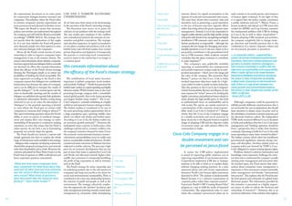26 27
stark contrast to its actual practice and instances
of human rights violations. In the light of this,
it is argued that the policy mainly constitutes
a public relations exercise116
. Wayne Visser, a
known academic and advisor on CSR-issues that
worked for KPMG and Cap Gemini, examines
the fundamental problem with CSR by looking
at Coca-Cola as well as other corporations117
.
Despite adopting CSR-standards and activities,
the company completely fails to change strate-
gic direction and harmful practices due to the
combination of a narrow corporate culture and
set of economic pressures or incentives:
Although companies could be perceived to
wilfully provide deliberate misinformation,this is
not necessarily the case as explanations also should
draw attention to deeper issues of power such as
the articulation of systemic economic pressures and
the discursive business-culture. The independent
TERI-study examined different Coca-Cola plants
in India and underlines that the Coca-Cola water
management and “bottling operation should be
from a perspective that is wider than business
continuity.Operating in India for Coca-Cola could
mean operating in many water-stressed localities”.
The Indian context, which often has insufficient
governmental regulations, warrants strong com-
pany self-discipline. Another related point on
company policy put forward by TERI is Coca-
Cola’s obligation to respect existing riparian rights.
Problems related to selective information and
knowledge create important challenges for inves-
tors that seek to understand the company’s actually
existing water management and associated risks.
As touched upon, the Fund asserts that infor-
mation about companies’ water management is
important to drive investment toward sustainable
water management and thereby “international
best practice”.This explains why the Fund became
the lead sponsor and cofounder of a global water
disclosure project. The information provided by
this initiative is presented as a highly import-
ant source in order to inform the decisions and
ownership of investors118
. However, this is an
uncritical celebration of the initiative that neglects
As we have seen, there seems to be shortcomings
in the execution of the Fund’s ownership strategy.
The discussion now moves on to point out
criticism of and problems with the strategy itself.
The case studies give emphasis to the conflicts
and contradictions between the interests of com-
munities and global corporations. The strategic
and relentless expansion of capital accumulation
to new places, markets and products, such as the
bottled water and soft drink market, have created
private disposition and depletion. Consequently,
the practice is restricting local communities’
access to water to the extent that it no longer is
a common good.
The mobilisation of local water becomes
important to global companies, stock markets
and portfolio holding110
. Nestlé has perceived the
bottled water market as a rapid expanding and highly
attractive market.While bottled water is the most
promising beverage category with a remarkable
annual global growth,Asia is the fastest growing
and largest bottled water market111
. The Coca-
Cola Company is currently embarking on a highly
ambitious and expansive business strategy in India.
The Indian market is considered to be one of
the most promising market opportunities due to
a large population and a growing middle-class
which can afford soft drinks and bottled water.
According to Coca-Cola, the Indian market has
an enormous growth potential112
. However, the
widespread water scarcity in India poses clear
challenges and has led to constant conflicts over
the company’s intensive demand for water.Given
the economic-environmental situation,commer-
cial interests and possibilities come in conflict and
lead to considerable unethical behaviour.Nestlé’s
commercial water extraction in Pakistan has been
subjected to similar criticism.The poor pay a high
price for an economic development they are not
part of,since their water is captured by Coca-Cola
and Nestlé and allocated towards higher value
middle class consumers.Consequently,benefitting
the profit of big corporation as well as investors
such as the Fund.
The Fund’s strategy for active ownership and
its underlying analysis rely on the self-interest of
companies and long-term profit as the driver for
social and environmental sustainability. There is
considered to be a win-win relationship between
the interests of profit and people as well as the
environment. The strategy selectively empha-
sises the arguments,the “positive”incentives,and
risks-management pointing towards sound water
management by companies, while downplaying
(…) a corporate culture—supported by a
system of narrow institutional performance
incentives, short-term market pressures and
perverse economic measures of progress—
that remains essentially in conflict with the
objectives of sustainability and responsibility.
When a trade-off has to be made between
financial profitability and ethical standards,
the choice is clear, irrespective of carefully
crafted codes of practice on the boardroom
wall. If there is a tug-of-war between eco-
nomic growth and environmental impacts,
the winner is clear, despite any number of ISO
14001 certificates
–Visser (2013, p 29).
CSR AND A NARROW ECONOMIC
UNDERSTANDING
the expectations document as an entry point
for constructive dialogue between investors and
companies. Nevertheless, when the Fund refers
to investee companie’s practice expectations are
more pronounced and phrased in absolute terms:
“We expect the Board to ensure that necessary
policies and activities are implemented throughout
the company,and will hold the Board accountable
accordingly.” (NBIM 2010:2). The strategy does
not specify what the implications of this might
be. It is not clear whether the Fund will present
strict demands,simply voice their opinion or enter
into informal dialogue with companies.
Above all, the Fund’s actual exercise of active
ownership in order to improve companies’water
management, if any at all, remains obscure. The
reason is that information about whether companies
have been approached and dialogues held,is normally
not disclosed. In effect, this conceals information
about the efficacy of the Fund’s chosen strategy,
denying the Norwegian people as an owner any
possibilities of holding the Fund accountable.The
main arguemnts according to the Fund is that
companys request that dialogues are confidential,
information may decrease the value of a company
and it can be difficult to interpret the results of
specific dialogues107
.In the annual reports only the
votes on shareholder meetings and the number of
dialogues are published,this provide little qualitative
or substantive information. Besides voting being
restricted to yes or no votes, the description of
“dialogues” in the quarterly reporting is limited
to cases where the Fund gets in contact with
companies to comment their voting in advance108
.
This raises interesting questions about the Fund’s
ability to react on reports of unethical manage-
ment and employ their own strategy on water
stewardship.If the practice is confined to making
comments on votes this means that the Fund is
rather passive, do not have a say in formulating
proposals nor actively shape the agenda.
The Fund should not exercise a narrow and
simple approach, but have to employ the whole
range of instruments made available in the strategy
- dialogues with companies,developing constructive
shareholder proposals,joining forces and network
with other shareholders and so forth.Moreover,the
criticism articulated by Hans Petter Graver on the
Fund’s lack of openness in 2006 is still relevant and
leaves important questions unanswered:
this conceals information about
the efficacy of the Fund’s chosen strategy
”What and how many companies have
been contacted? On what basis were they
selected? Of what kind and how extensive
was the contact? What ethical questions
were raised? What kinds of questions
were discussed? Was the response satis-
factory?” - Hans Petter Graver109
systemic drivers for capital accumulation at the
expense of social and environmental water issues.
The cases have shown that economic risks and
incentives such as preserving a good reputation
or the loss of licences may have opposite effects
rather than being drivers for good corporate water
management. Instead, Coca-Cola responded to
negative public attention and the high-profile closing
of factories with denial of any wrongdoing and highly
insufficient CSR-measures were used to present
further production as responsible – although the
company did not change the damaging and unsus-
tainable operations.Coca-Cola even claims to be a
net positive contributor to the groundwater level
due to CSR-measures, while academic research
concludes that the plant continues to contribute
to water depletion113
.
The company’s own publically available
reporting on sustainability also misrepresents
and excludes important critique made by an inde-
pendent assessment – which serves the image and
the value of the company. The researcher Ravi
Raman114
points out that Coca- Cola in India
masked important objections made by a high-
court verdict in order to justify its water extraction.
This also pertains to the Coca-Cola Company’s
Global Sustainability Review and Report. In the
same manner,the “review”seems to be avoiding the
highly contentious and politicised issues related to
water, despite the high profile given to this both
in multinational’s focus on sustainability and in
civil society. The reports are mainly restricted to
a proclamation of the corporate social responsi-
bility work Coca-Cola is involved in115
. Raman
shows that the Coca-Cola Company engage
in a double-movement and can be perceived as
Janus-faced,due to the disparity between its global
image of adopting CSR and the objective reality
of excessive water use with adverse effects for
communities in India.
It seems the CSR-policy implemented
is aimed at improving public relations, not at
improving responsibility of core business practices.
Corporations implement CSR due to strategic
interests to be able to hold on to market shares
without changing existing practices. In a joint
statement labour and civil society organisations
denounce Nestlé’s new human rights assessment
launched in 2014: “The analysis is fundamentally
flawed because it is a selective examination of
corporate policy rather than corporate practice”.
It promotes Nestlé’s CSR “Creating Shared Value”
program as a way to fulfil the needs of impacted
communities. The organisations refer to cases
where the company’s pronounced values are in
Coca-Cola Company engage in a
double-movement and can
be perceived as Janus-faced
107
Syse 2007
108
NBIM 2014
109
Dagens Næringsliv 2006
110
Cf.Swyngedouw 2005
111
Rosemann 2005, Rodwan
2011
112
Beverage daily 2012
113
Karnani 2012
114
Raman 2007
115
See Coca-Cola Company
2008,2010,2014
116
Blue Planet Project et al
2013
117
Visser 2013
118
Norges Bank 2009
119
Carbon Disclosure Project
2013
120
NBIM 2012, See also Top
100 Fun 2012
 