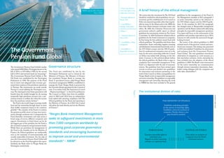 8 9
The Government
Pension Fund Global
The Government Pension Fund Global’s market
value passed 6000 billion Norwegian kroner in the
fall of 2014, or 870 billion USD, by the second
half of 2014, and invested funds are increasing16
.
The Government Pension Fund Global, or The
Oil Fund, was established by the Norwegian
Parliament in 1990. The purpose of the Fund
was to invest and safeguard state revenues gen-
erated from taxation of the petroleum operations
in Norway. The investments are made outside
Norway to avoid inflating the Norwegian econ-
omy.The stated goal is that future generations will
benefit from the wealth brought by oil, turning
temporally high petroleum incomes into a per-
manant increase in welfare also when the income
from the petroleum activity declines17
.
The Fund is the world’s largest sovereign wealth
fund and has ownership through shares in more
than 8,000 companies based in 82 countries
globally18
.The mandate of the Fund is to achieve
the greatest possible return on long-term invest-
ments,through moderate risk.Consequently,the
Fund diversifies investments and risks across a
broad range of sectors, different companies and
regions. Investments in listed shares are by far
the biggest part of the portfolio, but the Fund is
also invested in property and government bonds.
While there are provisions for management of
the Fund in the mandate set by the Ministry of
Finance the Ethical guidelines are traditionally
seen as the mainstay of environmentally and
socially responsible investment. For the sake of
ease, the Government Pension Fund Global will
be referred to as the Fund throughout this report.
Similarly, the Bank refers to Norges Bank, the
Norwegian central bank.
Governance structure
The Fund was established by law by the
Norwegian Parliament and is owned by the
Ministry of Finance. The Ministry of Finance
has mandated Norges Bank to manage the
Fund. A specialized section called Norges Bank
investment management,NBIM,is established to
manage the Fund. Norges Bank is governed by
the Executive Board,appointed by the Council of
state.A secondary body,The Supervisory Council
– Representantskapet – is elected by parliament.
The Council on Ethics have from its establish-
ment in 2004 until 2014 been an independent
body tasked with asserting compliance with The
Ethical guidelines by the Fund, and reporting to
the Ministry of Finance.As of 2015 the Council
will advise the bank directly,and not the Ministry
of Finance19
.
A brief history of the ethical managment
The institutional division of roles
The notion that the investment by The Oil Fund
should be curtailed by ethical guidelines was con-
troversial,and the establishment of a Council on
Ethics was deemed impossible rather than improb-
able by many. In the debate early in the 2000s the
lines were drawn between economic return and
ethics. By 2002 the Christian Democrats-led
government ordered a public report on ethical
guidelines for investments,written by The Graver
Committee. In 2004 Parliament adopted ethical
guidelines for the Fund’s investment in companies,
by that being the first publicly owned fund with
ethical guidelines. The guidelines laid down three
instruments: Active ownership, negative screening
and divestment.International frameworks such as
the UN Global compact and the OECD guide-
lines for multinational enterprises were set as the
basis for the active ownership, while the Council
on Ethics was tasked with advising on the two
latter. Contrary to the political debate before
the ethical guidelines the Bank today is eager to
emphasize how sustainable management of the
Fund is in alignment with the aim of economic
returns. The guidelines have been revised upon
several occasions and divided into guidelines
for observation and exclusion pertaining to the
work of the Council on Ethics and guidelines for
Norges Bank’s work on responsible management
and active ownership.The guidelines on responsible
management and ownership directing the work
in NBIM has later been included in the general
“Norges Bank Investment Management
seeks to safeguard investments in more
than 7,000 companies worldwide by
promoting good corporate governance
standards and encouraging businesses
to improve social and environmental
standards” – NBIM21
SOURCE:NMF(2010)
NORGES BANK
Exercises ownership rights in
individual cases.
Reports on active ownership
activates on a quarterly basis.
COUNCIL ON ETHICS
Gives advice on exclusion of
companies from the Fund’s
investment universe.
THE MINISTRY OF FINANCE
Establishes underlying principles
for the exercise of ownership rights.
Establsihes criteria for exclusion of
companies. Decides wheter a com-
pany should be excluded.
16
Check www.nbim.no/
en for a live update on the
market value of the Fund
17
Norwegian Ministry of
Finance 2010
18
www.NBIM.no /
Holdings (lenke: http://
www.nbim.no/en/the-fund/
holdings-/ )
19
Norwegian Ministry of
Finance 2014
20
www.NBIM.no / Water
management
21
www.NBIM.no /
Responsible investments
guidelines for the management of the Fund. In
the Management mandate of 2011, paragraph 2
on active ownership carried on the reference to
the UN Global compact and the OECD guide-
lines. In the mandate for 2015 the paragraph
has changed name to ‘Responsible management
operations’and the Bank is tasked with elaborating
principles for responsible management operations.
Our report will focus on the enforcement of the
guidelines and mandate expectations up to 2014,
however we will consider the announced changes
looking forward.
The review of the ethical guidelines in 2009
retained much of the previous content and intro-
duced new measures.The strategy was presented
in 2010 and redubbed ‘Guidelines for observation
and exclusion from the Government Pension
Fund Global’. The new guidelines introduced
observation of companies as a new measure, as a
first step before exclusion. Active ownership has
been included since the adoption of the ethical
guidelines in 2004.The Bank’s main instruments
for the active ownership are communication
through investor expectation documents, share-
holder voting, dialogue with the companies and
with other shareholders20
.
NBIM’s regional offices Shanghai.
Photo: NBIM.
Figure2
 