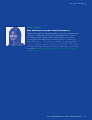 Five Converging Forces that Are Driving Technological Evolution  /  23
Digital Systems & Technology
Preeti Chhaparia
Senio...