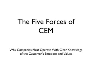 The Five Forces of CEM ,[object Object]