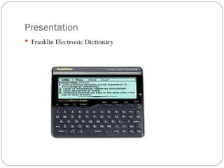 Presentation Franklin Electronic Dictionary 