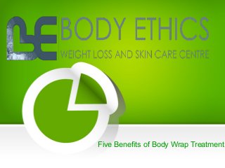 Five Benefits of Body Wrap Treatment
 