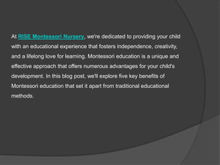 Five Benefits of Montessori Education for Your Child.pptx