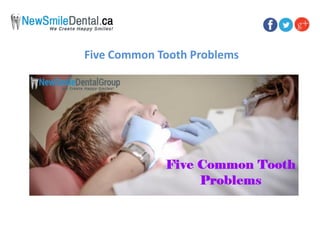 Five Common Tooth Problems
 