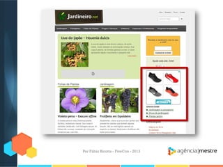 Por Fábio Ricotta - FiveCon - 2013

 