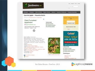 Por Fábio Ricotta - FiveCon - 2013

 