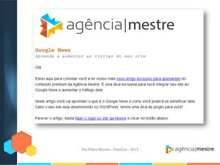 Por Fábio Ricotta - FiveCon - 2013

 