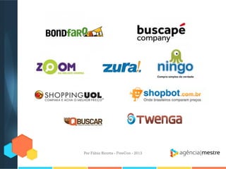 Por Fábio Ricotta - FiveCon - 2013

 