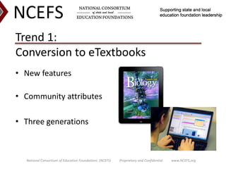 Trend 1: Conversion to eTextbooks<br />New features<br />Community attributes<br />Three generations<br />National Consort...