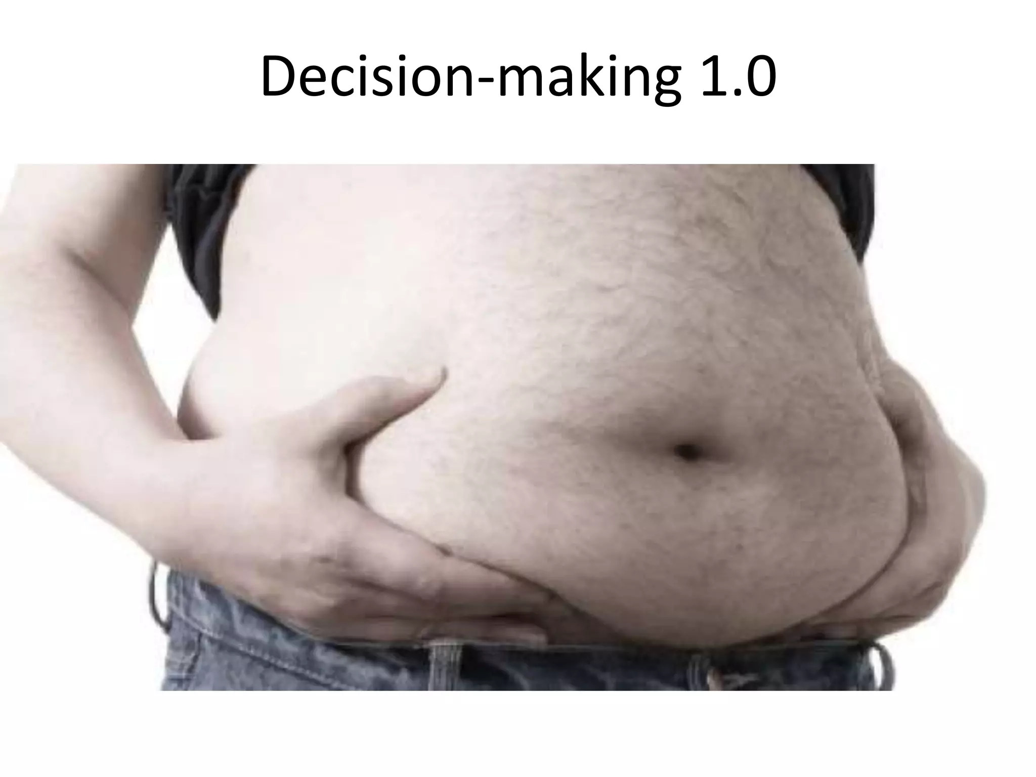 Decision-making 1.0
 