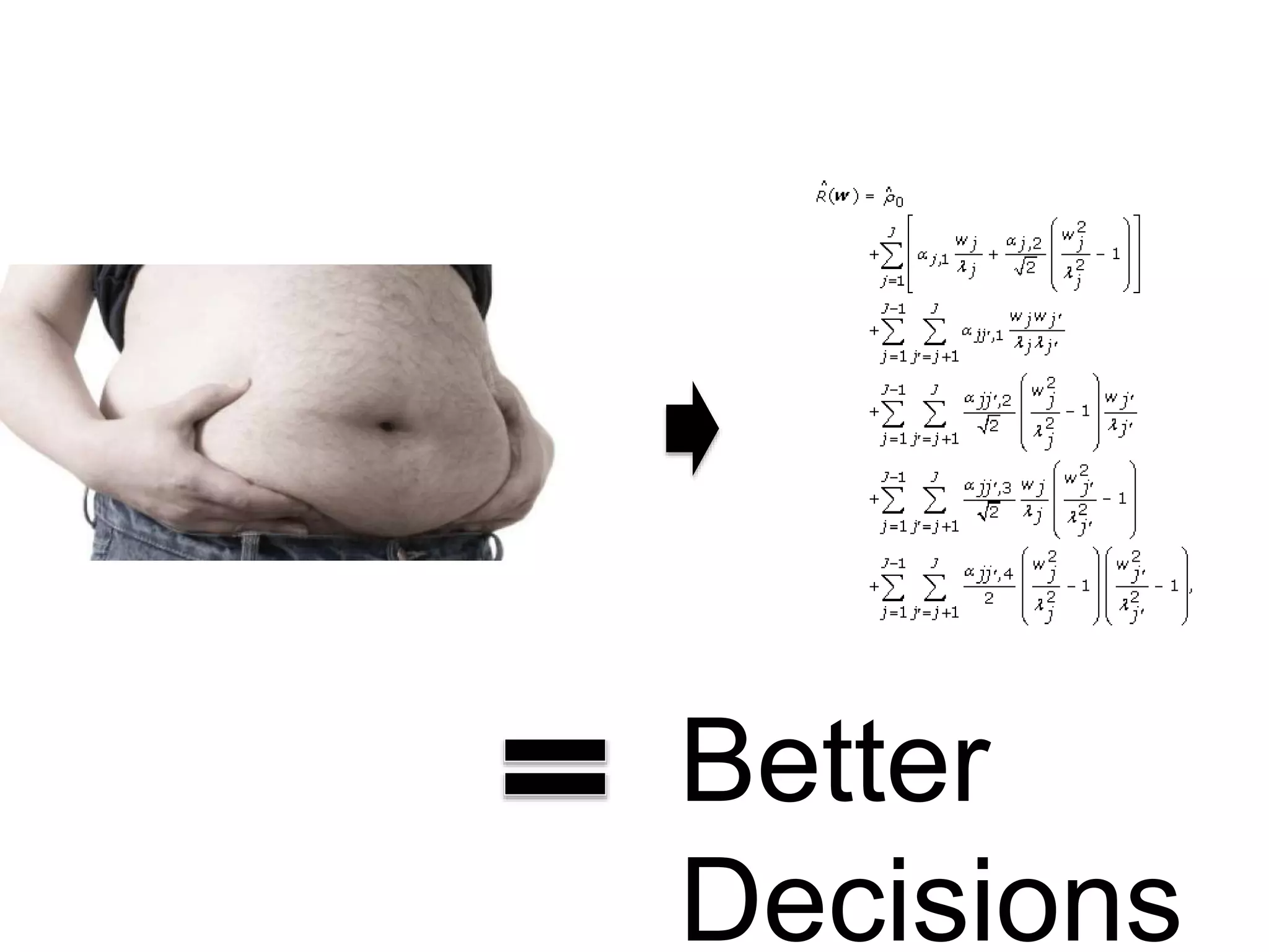 Better
Decisions
 