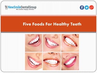 Five Foods For Healthy Teeth
 
