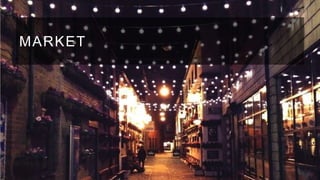 MARKET

 