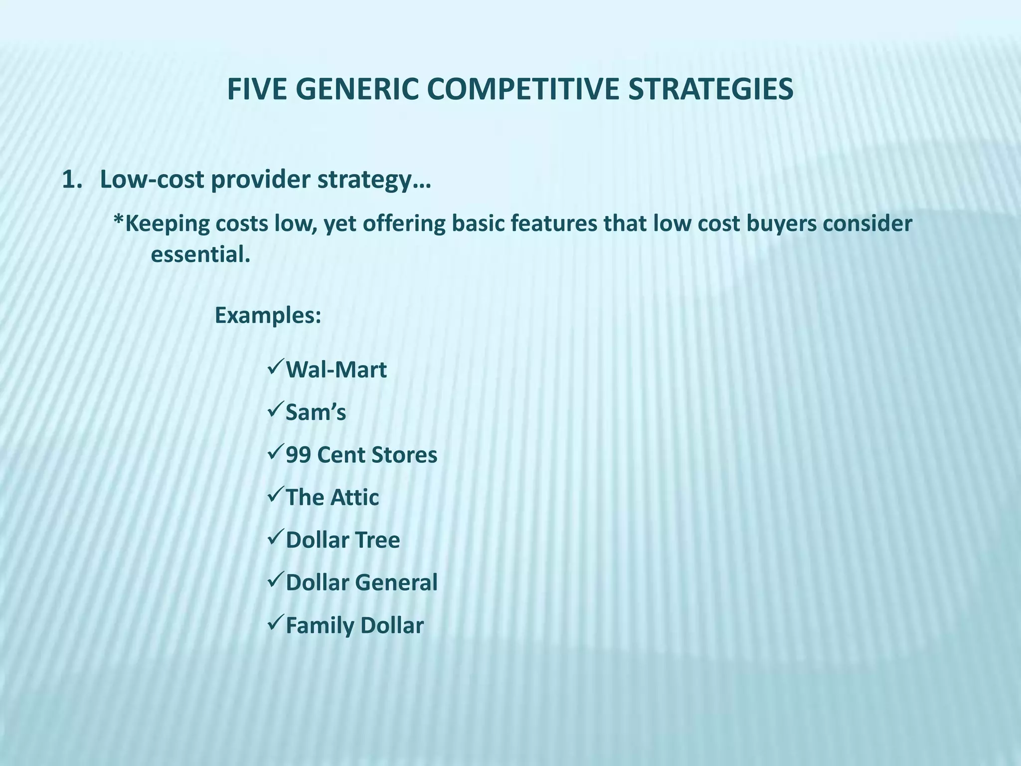 The Five Generic Competitive Strategies Include Five generic competitive strategies | PPT