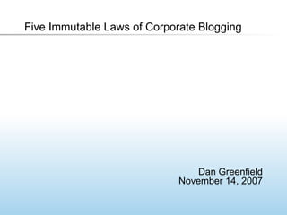 Five Immutable Laws of Corporate Blogging ,[object Object]