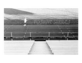 Positive Strides
 
