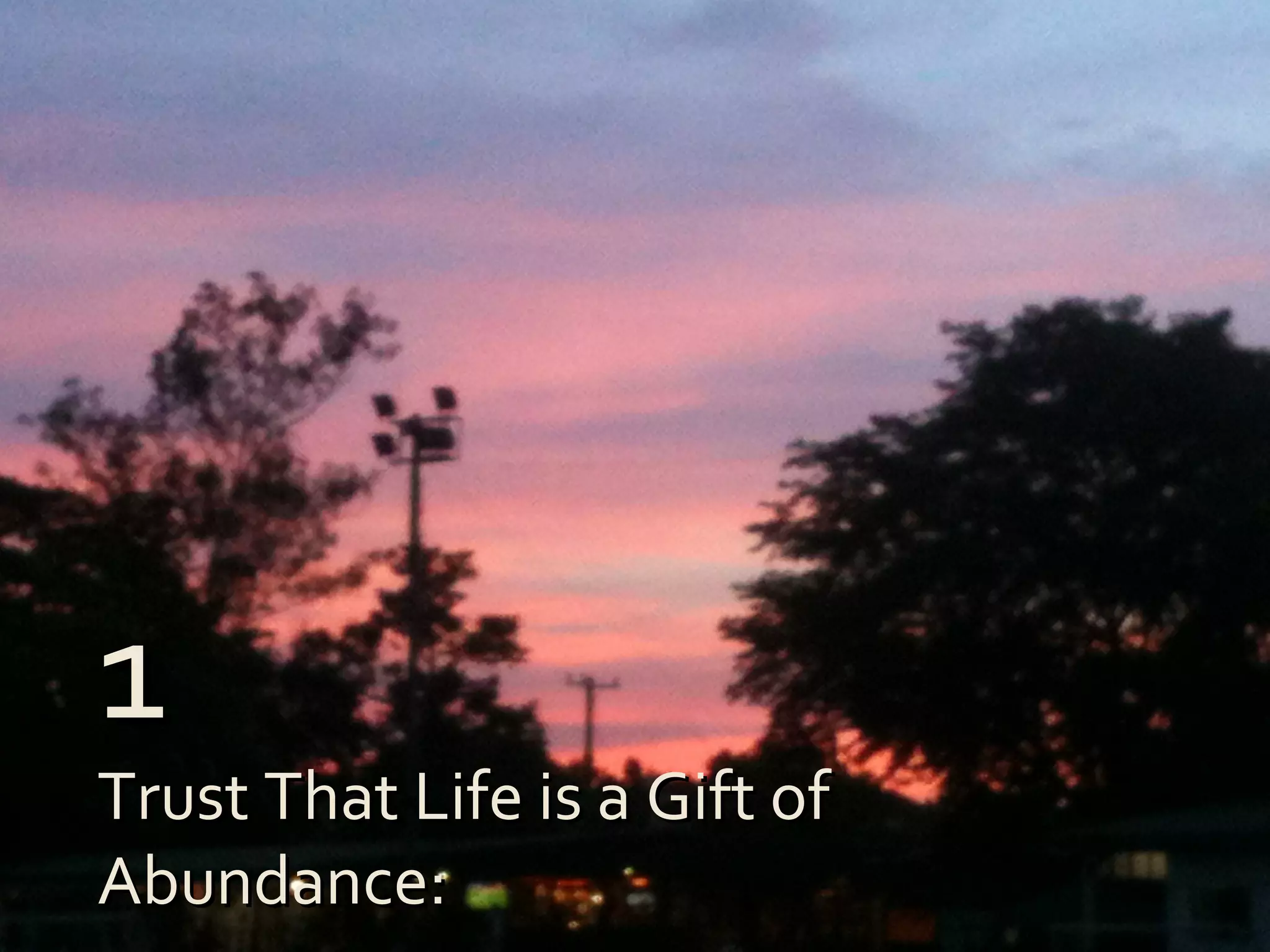Visualize It!Visualize It!
SmartArt turns your bullet points
into graphics in a single click.You
can even change your graphic layout
to find just the right way to express
your idea.
11
Trust That Life is a Gift ofTrust That Life is a Gift of
Abundance:Abundance:
 