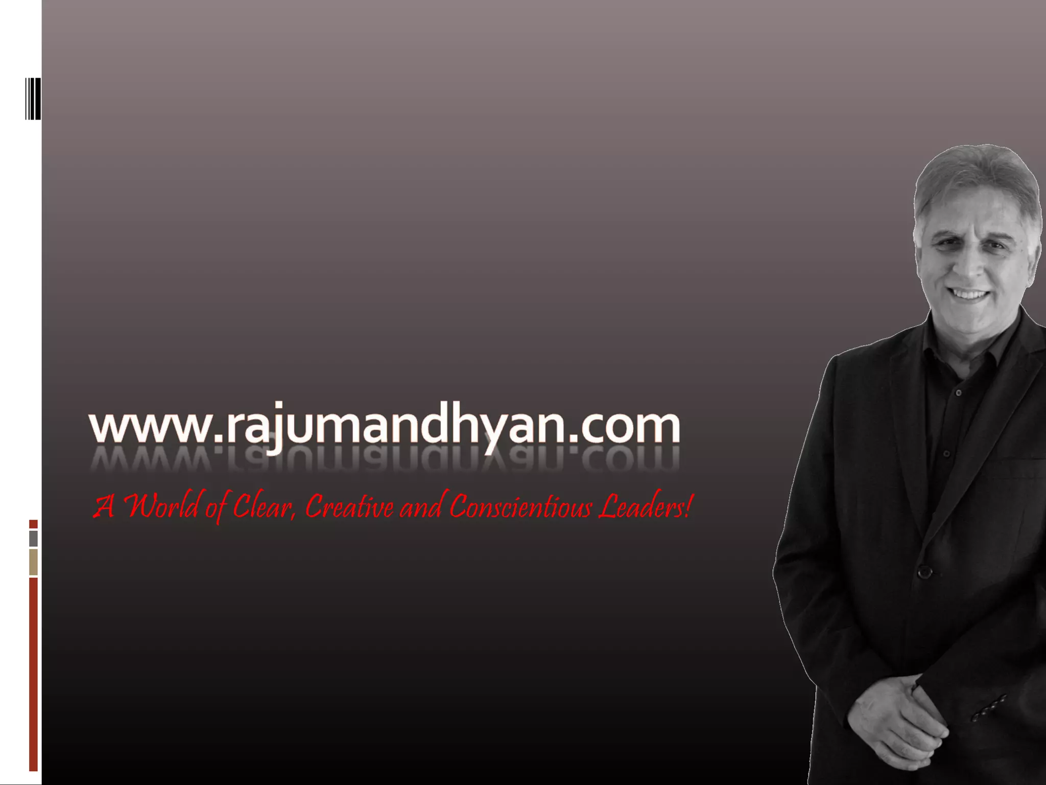 A World of Clear, Creative and Conscientious Leaders!
 